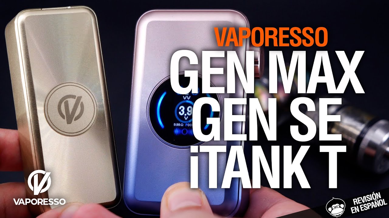 ¡YA ESTÁN AQUÍ! Vaporesso GEN MAX & GEN SE & iTank T / revisión